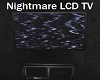 Nightmare LCD TV
