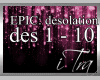 EPIC : desolation par 1