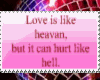 Love is like heaven...