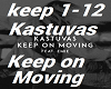 Kastuvas Keep on Moving
