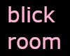 blick room