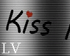 =LV= Kiss me !! Sign