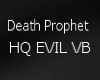 [C] Death Prophet HQ VB