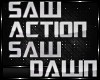 SAW ACTION