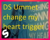 DS Ummet Change My Heart