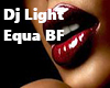 DJ Light Equa BF