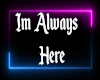 I'm Always Here (Rq)