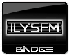 "ILYSFM" Badge