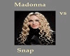 Madonna vs Snap
