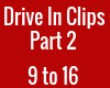 Drive In Clips part 2