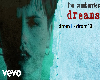 Dreams -The Cransberries