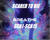[B] Scared To Die