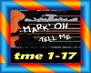 Mark 'Oh - Tell Me
