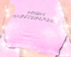 high maintenance