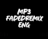 MP3 FADEDREMIX ENG