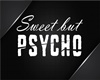 SweetButPsycho