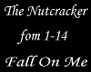 Fall On Me (Nutcracker)