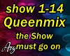 Queenmix The show must