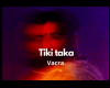 Vacra " Tiki Taka Pt1