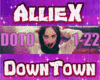 AllieX-DowntownDOTO22