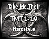 Hardstyle -Take Me Their