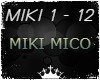 MIKI MICO