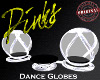 * Dance Globes