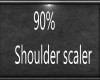 90% shoulder scaler