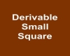 CS Derive Small Square