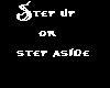 Step up or step aside