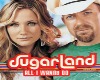 Sugarland -AllIWantToDo