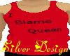 "I Blame Queen" T-Shirt