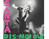 Santa-DIS MOI OUI
