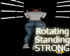 S| Rotating Standing