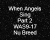 When Angels Sing Pt 2