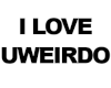 i <3 uweirdo flag