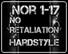 No Retaliation Hardstyle