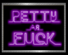 Petty Neon Sign