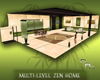 B*Multi-Level Zen Home