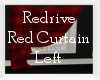 Redrive Red Curtain L