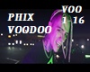 Phix- VOODOO