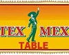 TEX MEX TABLE