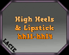 High Heels & Lipstick