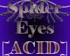 [ACID]Spider Eyes
