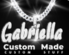 Custom Gabriella Chain