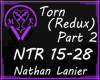 NTR Torn (Redux) Part 2