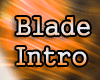 Blade Intro