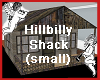Hillbilly Shack2 w/SOUND