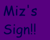 Miz's Custom Sign