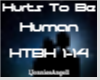 Hurts To Be Human